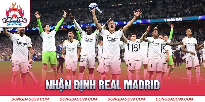 Nhận Định Real Madrid